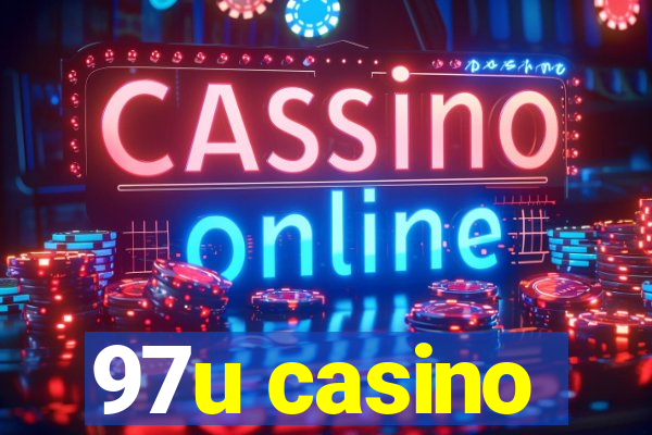97u casino